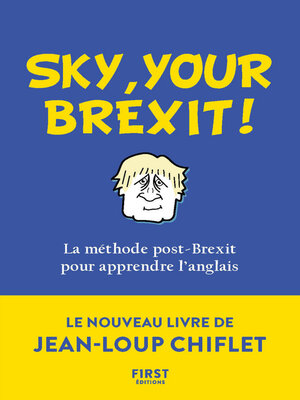 cover image of Sky, your Brexit! La méthode post-Brexit pour apprendre l'anglais